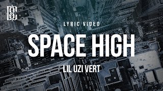 Lil Uzi Vert - Space High | Lyrics