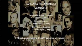 LA TANDA DE LA SEMANA 22/02/2017. ESTEBAN MORGADO CUARTETO, ELECTROCUTANGO, JUAN CARLOS CACERES