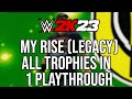 WWE 2K23 - How To Do My Rise Trophies in 1 Playthrough (All Legacy Trophies)
