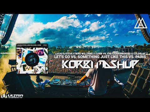 Let's Go vs. Something Just Like This vs. Feel Alive vs. Paris (Korbinian Schindler Mashup)
