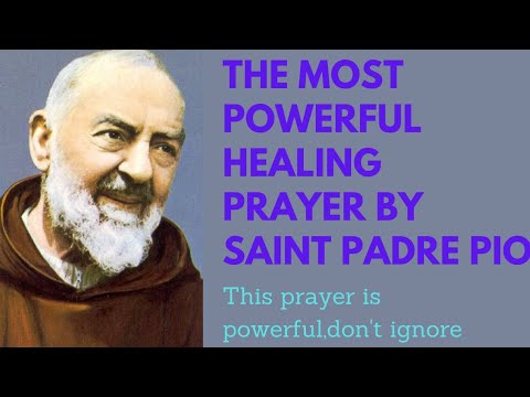 The most Powerful Healing Prayer by Saint padre pio/don't ignore