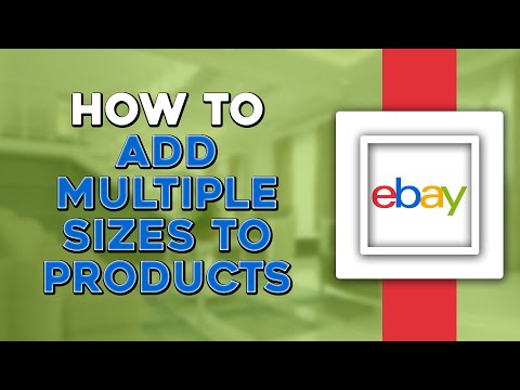 How To Add Multiple Sizes To Products In eBay (Quick Tutorial)