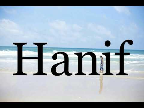 How To Pronounce Hanif🌈🌈🌈🌈🌈🌈Pronunciation Of Hanif