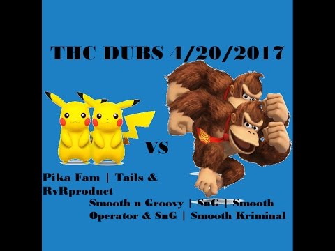 THC Dubs 4/20/2017 Pika Fam vs Smooth n Groovy Qualifying Round