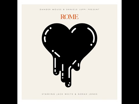 THE WORLD (with Lyrics) from ROME - by Danger Mouse & Daniele Luppi with Jack White & Norah Jones