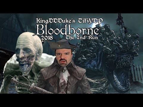 This is How You DON'T Play Bloodborne (2018) The Redemption Run The 2nd Run Death Ed KDDD TiHYDP 284