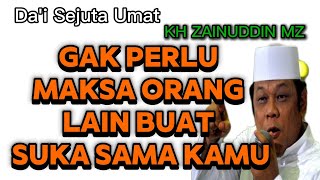 Download lagu Ceramah Kh Zainudin MZ Gak Perlu Maksa Orang Lain Buat Suka Sama Kamu mp3 Download lagu Ceramah Kh Zainudin MZ Gak Perlu Maksa Orang Lain Buat Suka Sama Kamu mp3