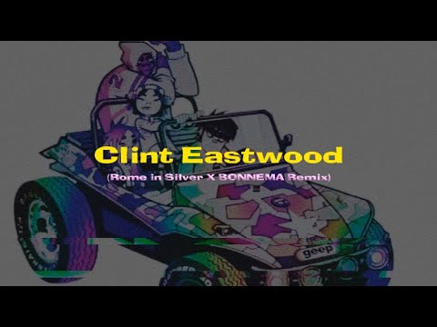 Clint Eastwood (Rome in Silver X BONNEMA Remix)  / Sub. Ingles & Español /
