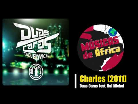 Duas Caras Feat. Rui Michel - Charles [2011]