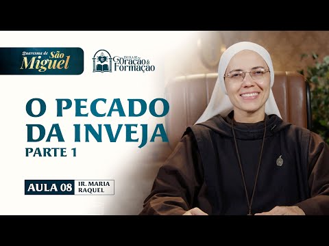 The Sin of Envy (Part 1) - Class 8 - St. Michael’s Lent 2025 | Sister Maria Raquel - Hesed