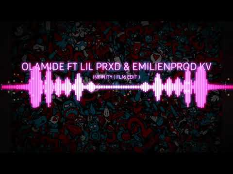 OLAMIDE FT LIL PRXD & EMILIENPROD KV - INFINITY ( FLM EDIT )