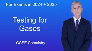 GCSE Science Revision Chemistry "Testing for Gases"