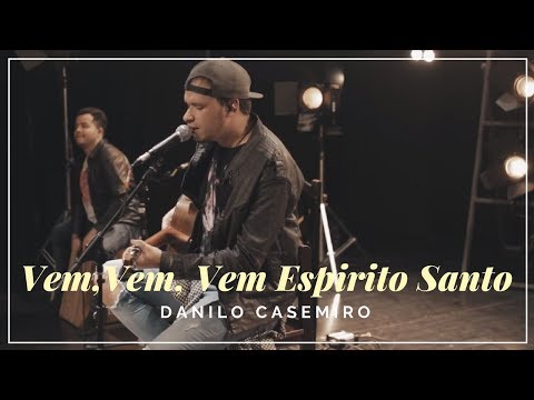 Danilo Casemiro - Vem, Vem, Vem Espirito Santo -  Projeto Violão&Voz