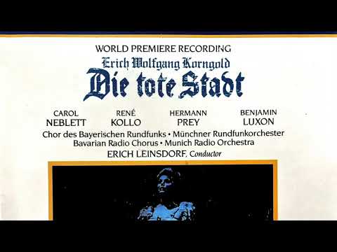 Korngold - Die Tote Stadt / The Dead City (Neblett,Kollo - Century’s recording : Erich Leinsdorf)