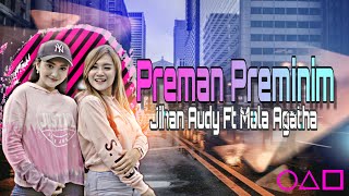 Download lagu Preman Preminim - Mala Agatha Ft Jihan Audy | Duo Manja mp3