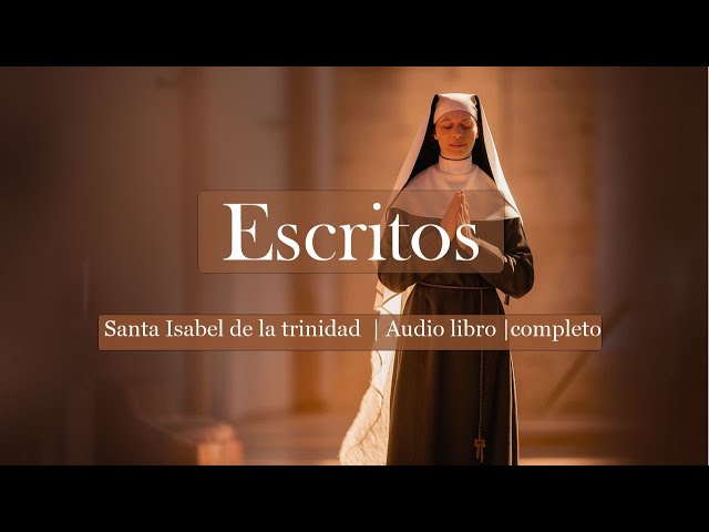 Vídeo relacionado con Sor Isabel de la Trinidad: Experiencia de Dios en su vida y escritos (Maestros Espirituales Cristianos)