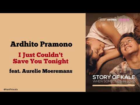 Ardhito Pramono - I Just Couldn't Save You Tonight [Story of Kale] Lirik Terjemahan