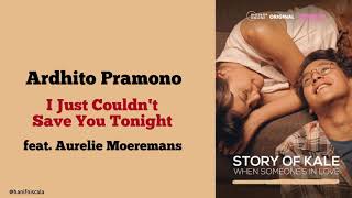 Download lagu Ardhito Pramono - I Just Couldn't Save You Tonight [Story of Kale] Lirik Terjemahan mp3