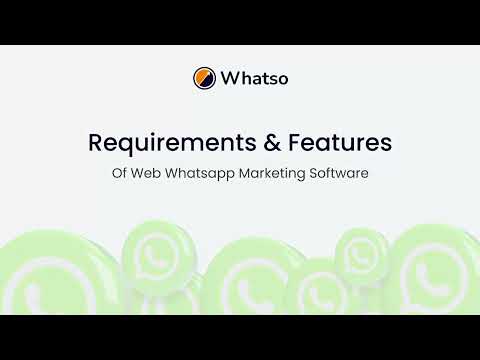 Features & Requirements of Web WhatsApp marketing Software