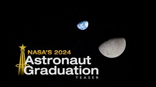 NASA's 2024 Astronaut Graduation (Official NASA Trailer)