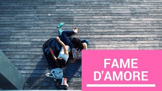 FAME D'AMORE