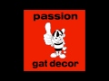 Gat Decor - Passion (Darren Emerson Edit)