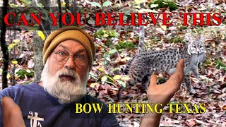 Bow Hunt East Texas, What could go wrong?