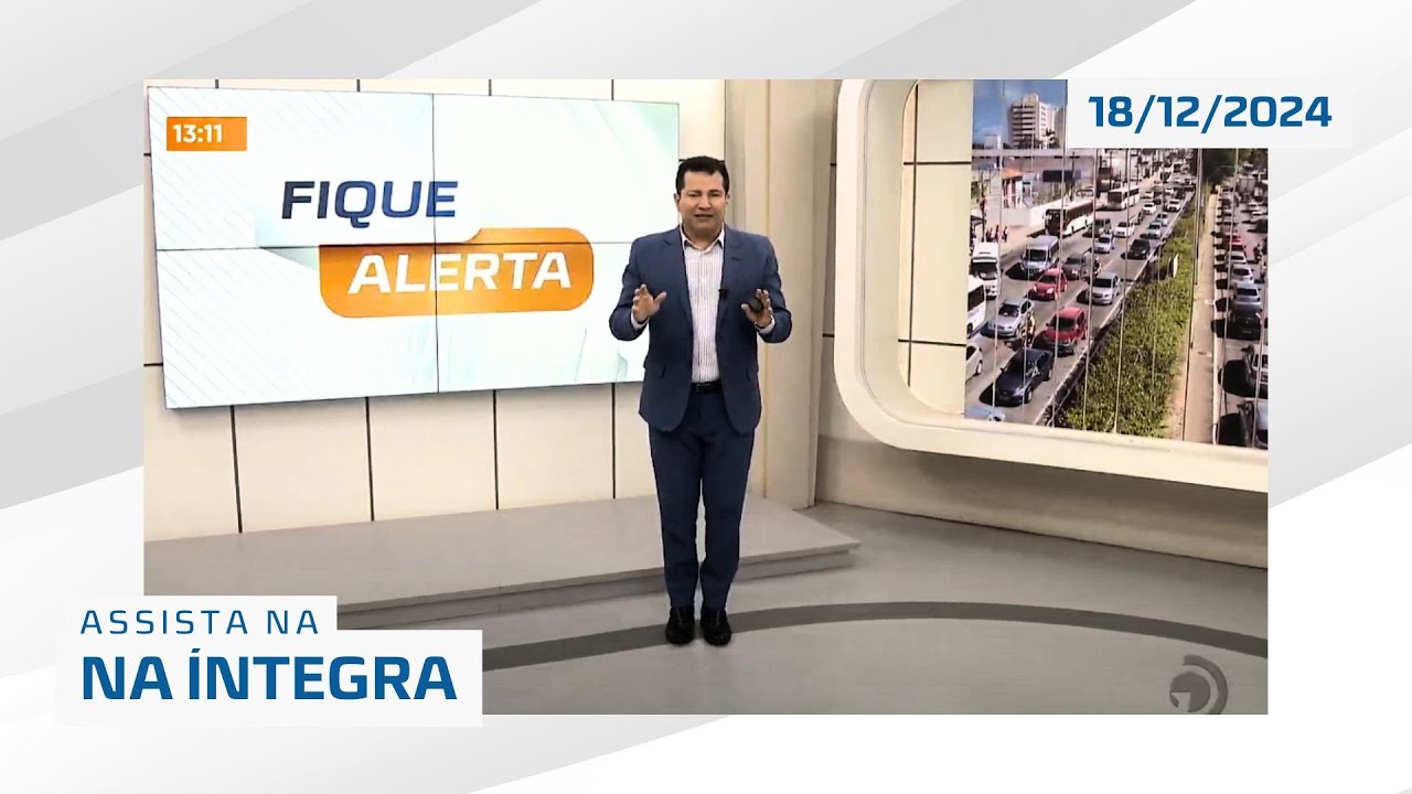FIQUE ALERTA 18/12/2024 na íntegra | TV Pajuçara