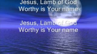 You are My All in All - JESUS lamb of GOD - worthy is your name - CHRISTIAN song worship Message New