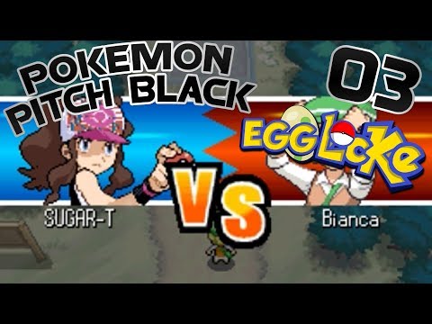 Pokemon Pitch Black Egglocke- #3- Sexy Ass Montage- Pokemon Black & White Hack