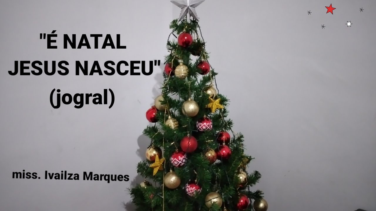 Jogral-"É NATAL-JESUS NASCEU" (apresentação)