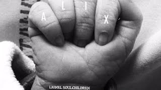 Lionel Soulchildren - Alix (Audio Inédit)
