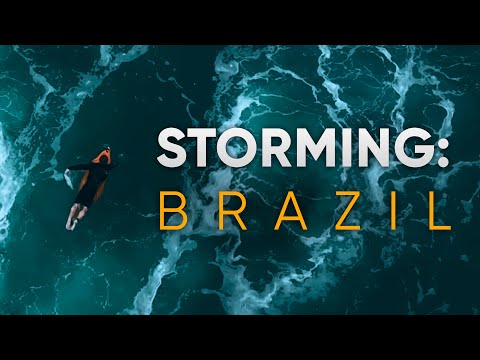 Storming: Brazil | James Carew goes deep in search of Brazil’s best conditions!