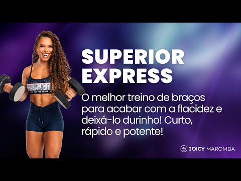 SUPERIOR EXPRESS - O melhor treino de braços para acabar com a flacidez e deixá-lo durinho!