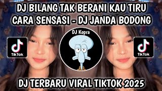Download lagu DJ BILANG TAK BERANI KAU TIRU CARA SENSASI TREND VELOCITY || DJ JANDA BODONG BOOTLEG VIRAL TIKTOK‼️ mp3
