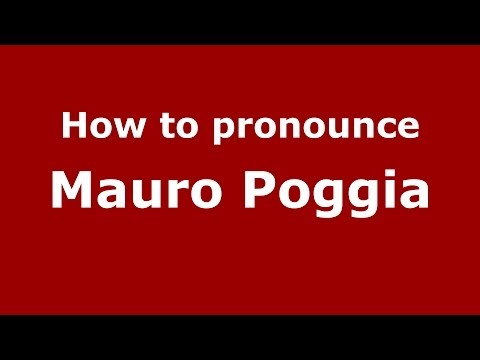 How to pronounce Mauro Poggia (Italian/Italy) - PronounceNames.com