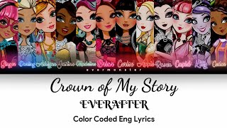 EVERAFTER - Crown of My Story. ♡ | Color Coded Eng Lyrics + *How Would* + AI FANMADE