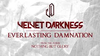 Velvet Darkness - Everlasting Damnation (Official Audio)