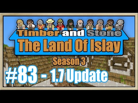Timber and Stone - [The Land Of Islay - Season 3] - [Part 83] - 1.7 Update