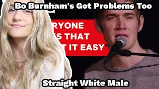 Basic White Girl Reacts To Bo Burnham&#39;s Got Problems Too | Straight White Male | Netflix Is A Joke