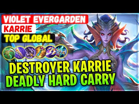 Destroyer Karrie Deadly Hard Carry [ Top Global Karrie ] Violet Evergarden - Mobile Legends Build