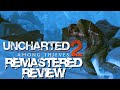 Uncharted 2: Among Thieves Remastered REVIEW