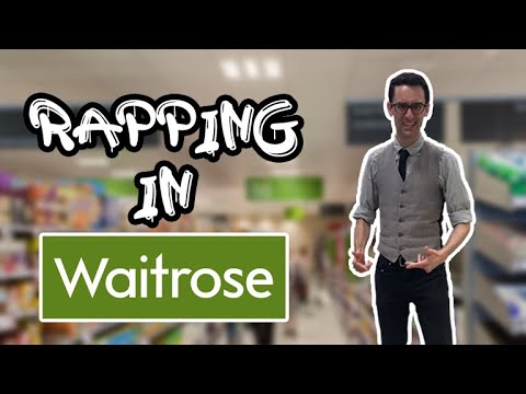 RAPPING IN WAITROSE