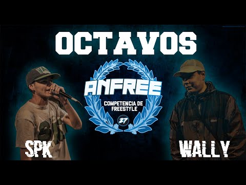 ANFREE 2022  / OCTAVOS DE FINAL / WALLY VS SPK /  FECHA 1