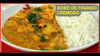BOBÓ DE FRANGO COM MANDIOCA VOCÊ VAI QUERER COMER MAIS