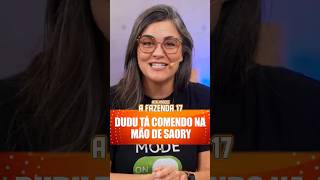 Dudu tá comendo na mão de Saory