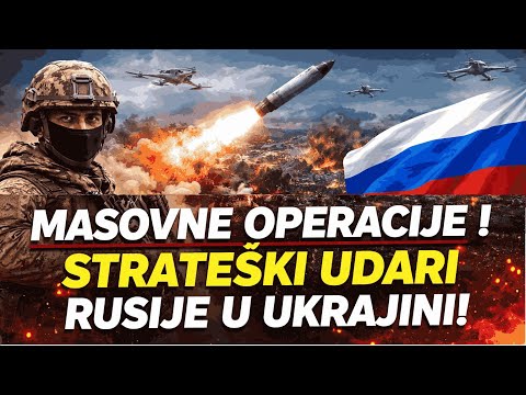 Masovne operacije i strateški udari Rusije u Ukrajini!