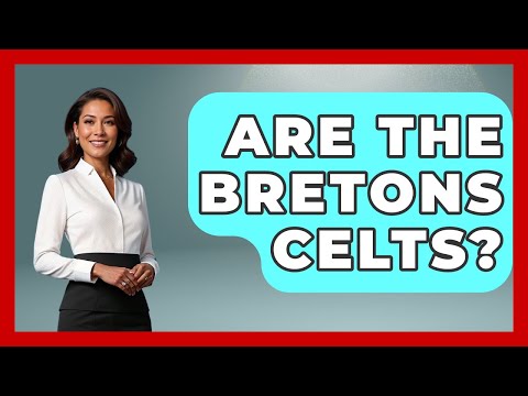 Are The Bretons Celts? - Anthropology Insights