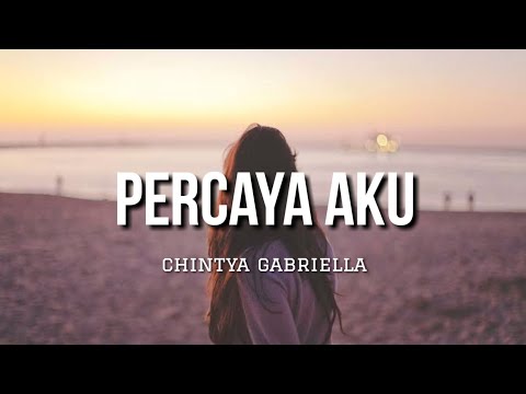 Believe Me - Chintya Gabriella (Lyrics)