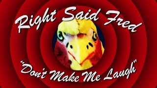 RIGHT SAID FRED - &#39;DON&#39;T MAKE ME LAUGH&#39; | OFFICIAL MUSIC VIDEO